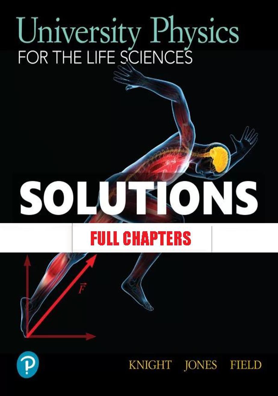 Solutions Manual for University Physics for Life Sciences 1st Edition Randall