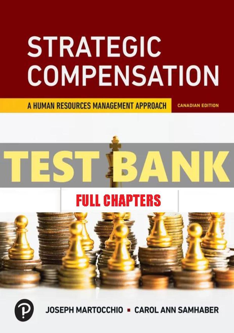 Test Bank for Strategic Compensation 1st Edition Martocchio