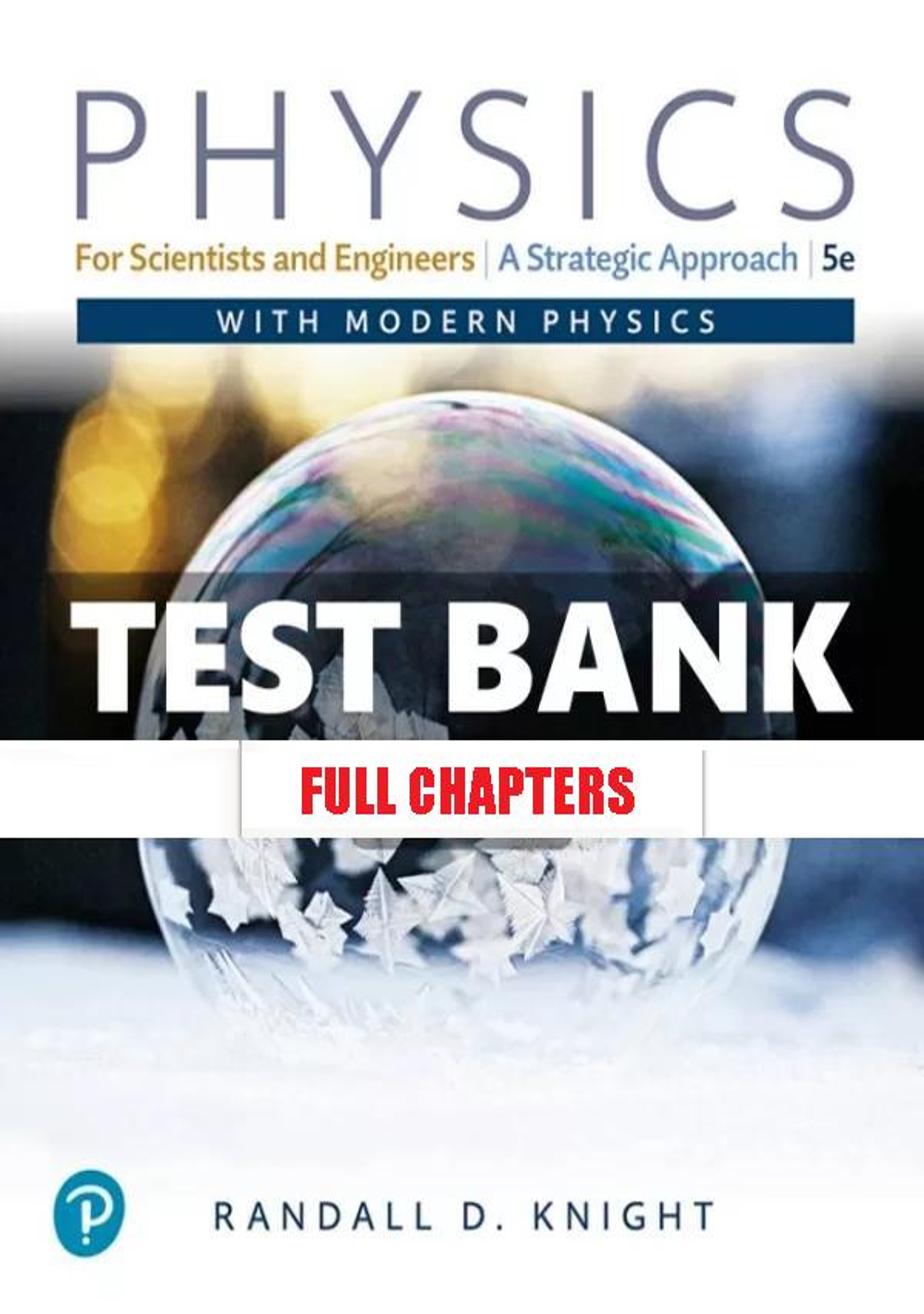 Test Bank for Physics for Scientists and Engineers 5th Edition Knight