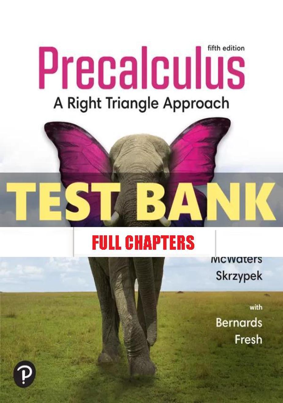 Test Bank for Precalculus Right Triangle Approach 5th Edition Ratti