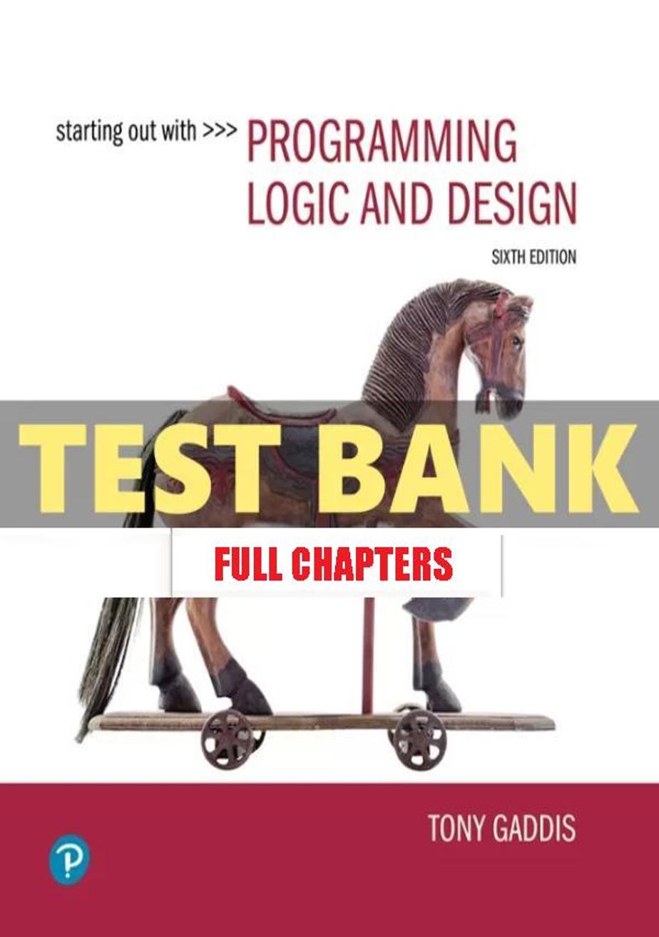 Test Bank for Starting Out with Programming Logic and Design 6th Edition Gaddis