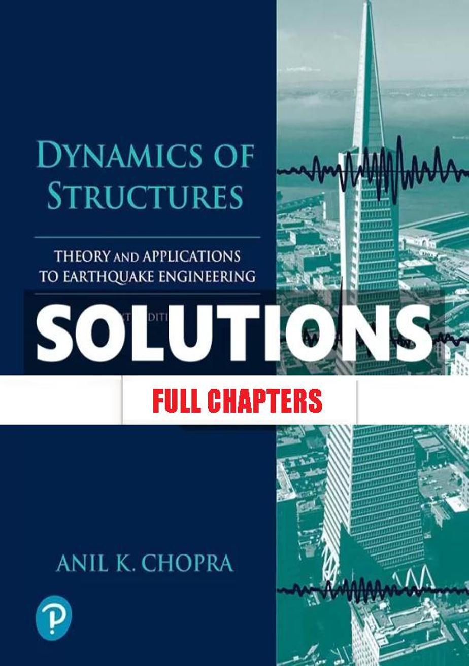 Solutions Manual for Dynamics of Structures 6th Edition Chopra