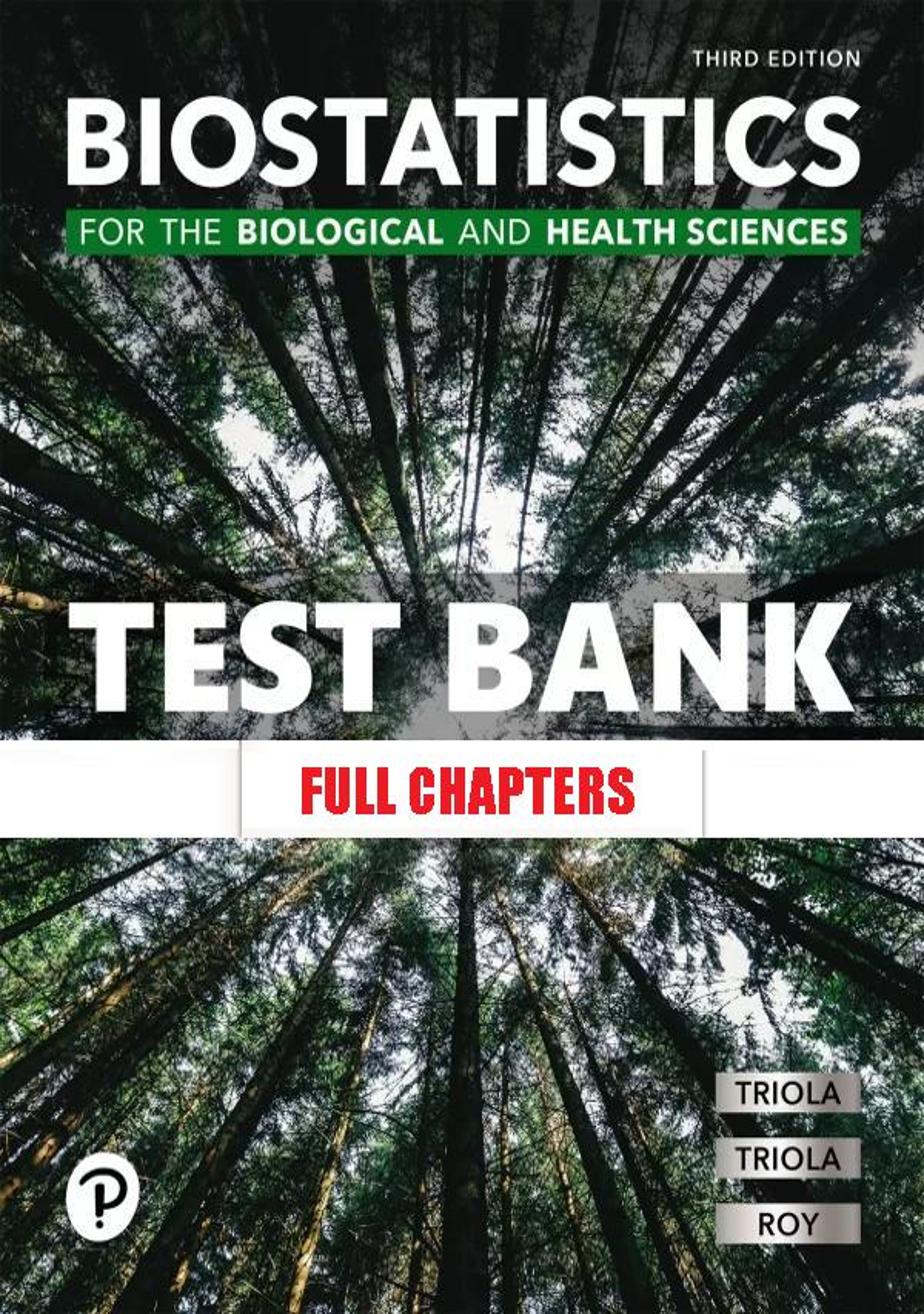 Test Bank for Biostatistics for the Biological and Health Sciences 3rd Edition Triola