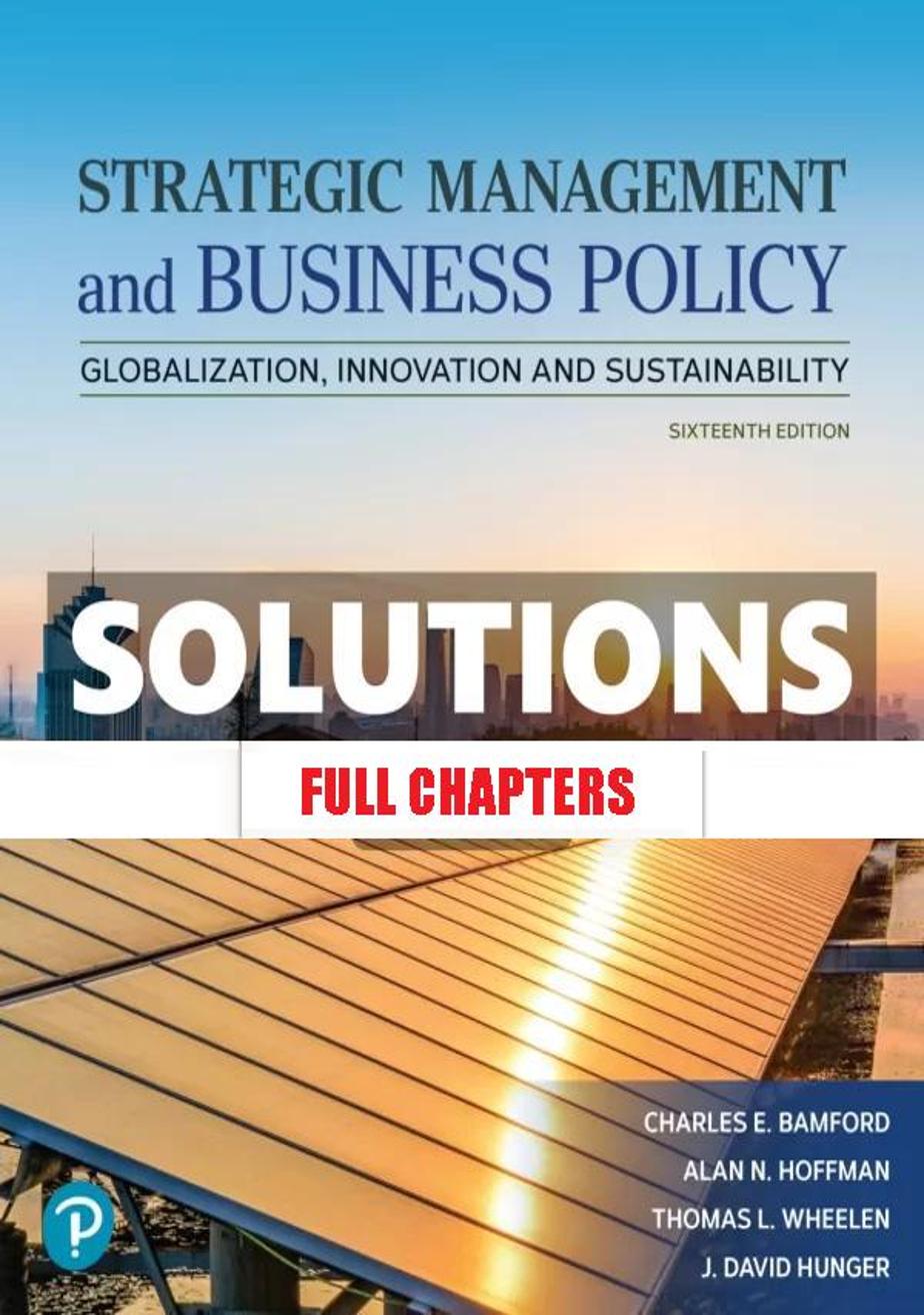 Solutions Manual for Strategic Management and Business Policy 16th Edition Bamford