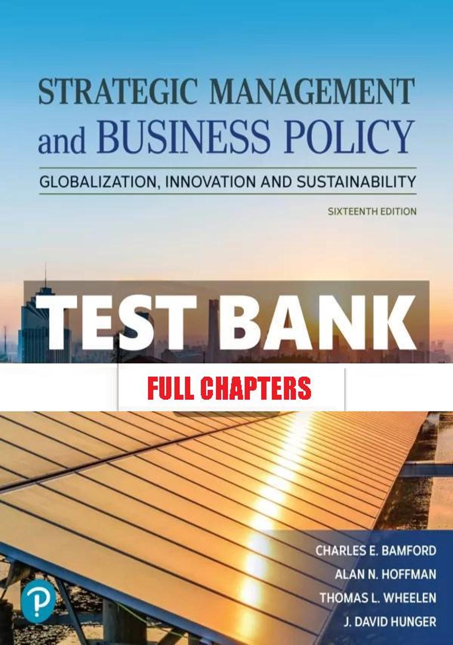 Test Bank for Strategic Management and Business Policy 16th Edition Bamford