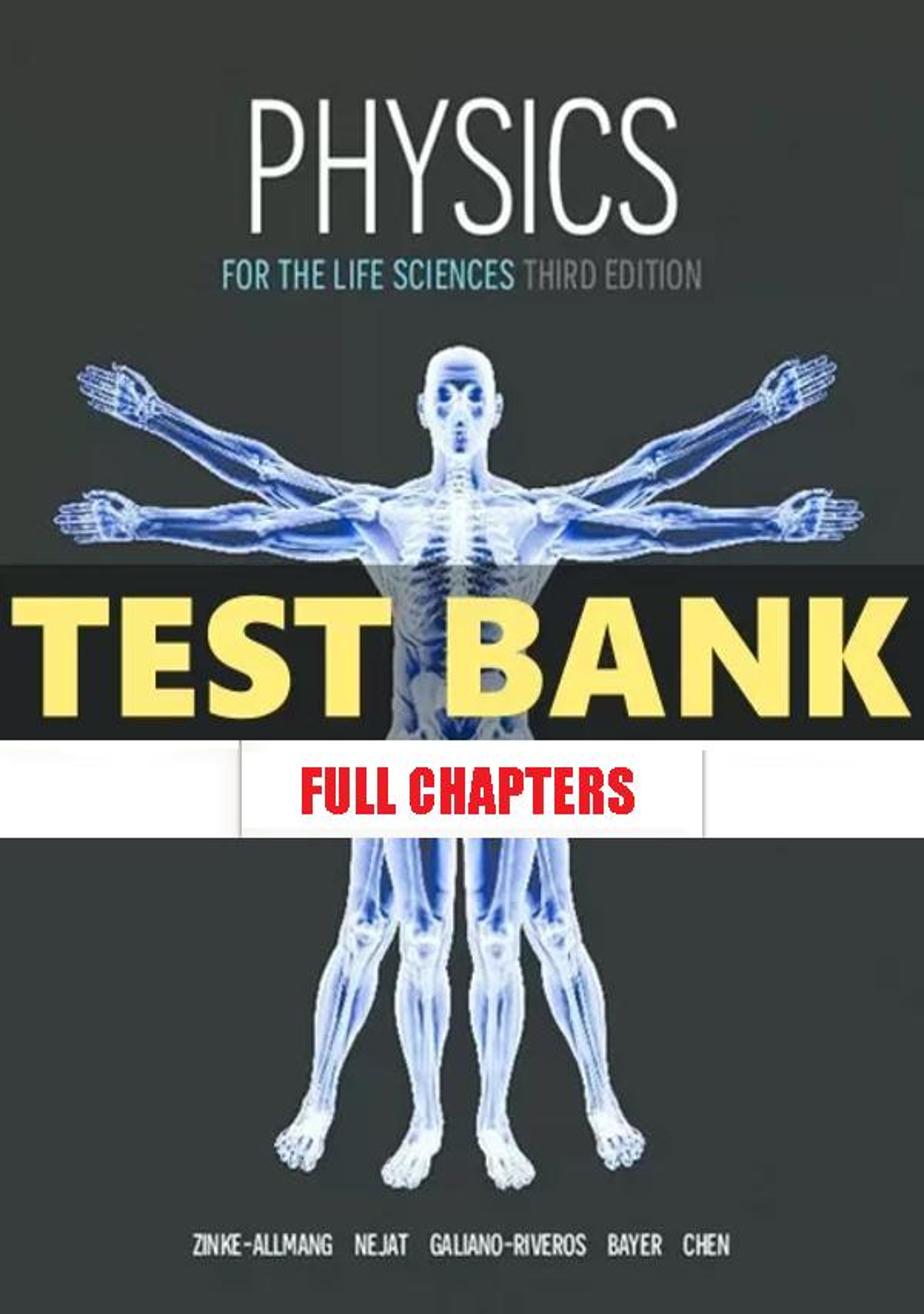 Test Bank for Physics for the Life Sciences 3rd Edition Zinke-Allmang