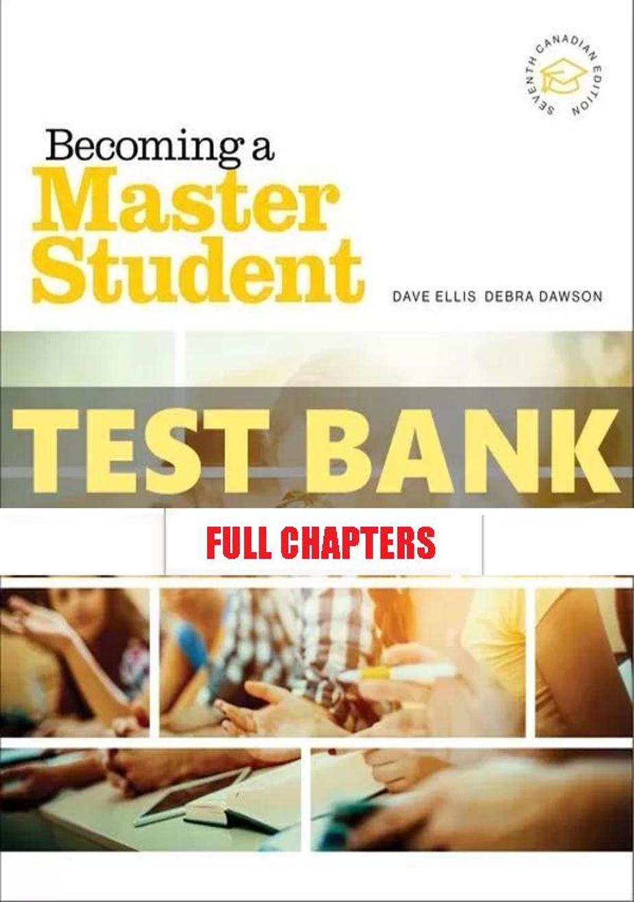 Test Bank for Becoming Master Student 7th Edition Ellis