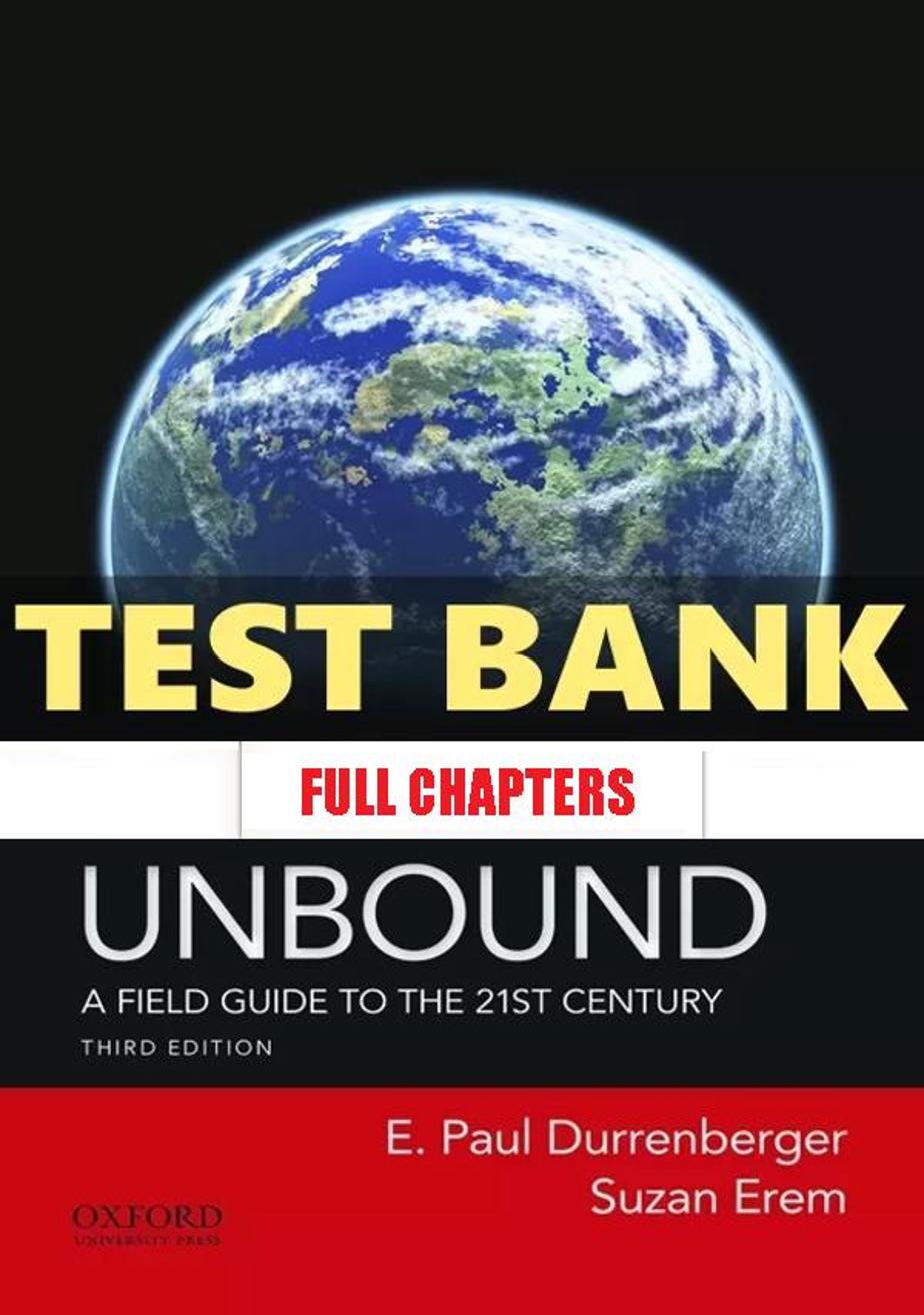 Test Bank for Anthropology Unbound Field Guide to the 21st Century 3rd Edition Durrenberger