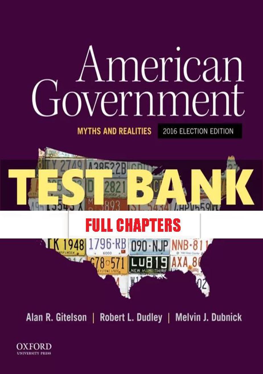 Test Bank for American Government Myths and Realities 2016 1st Edition Gitelson