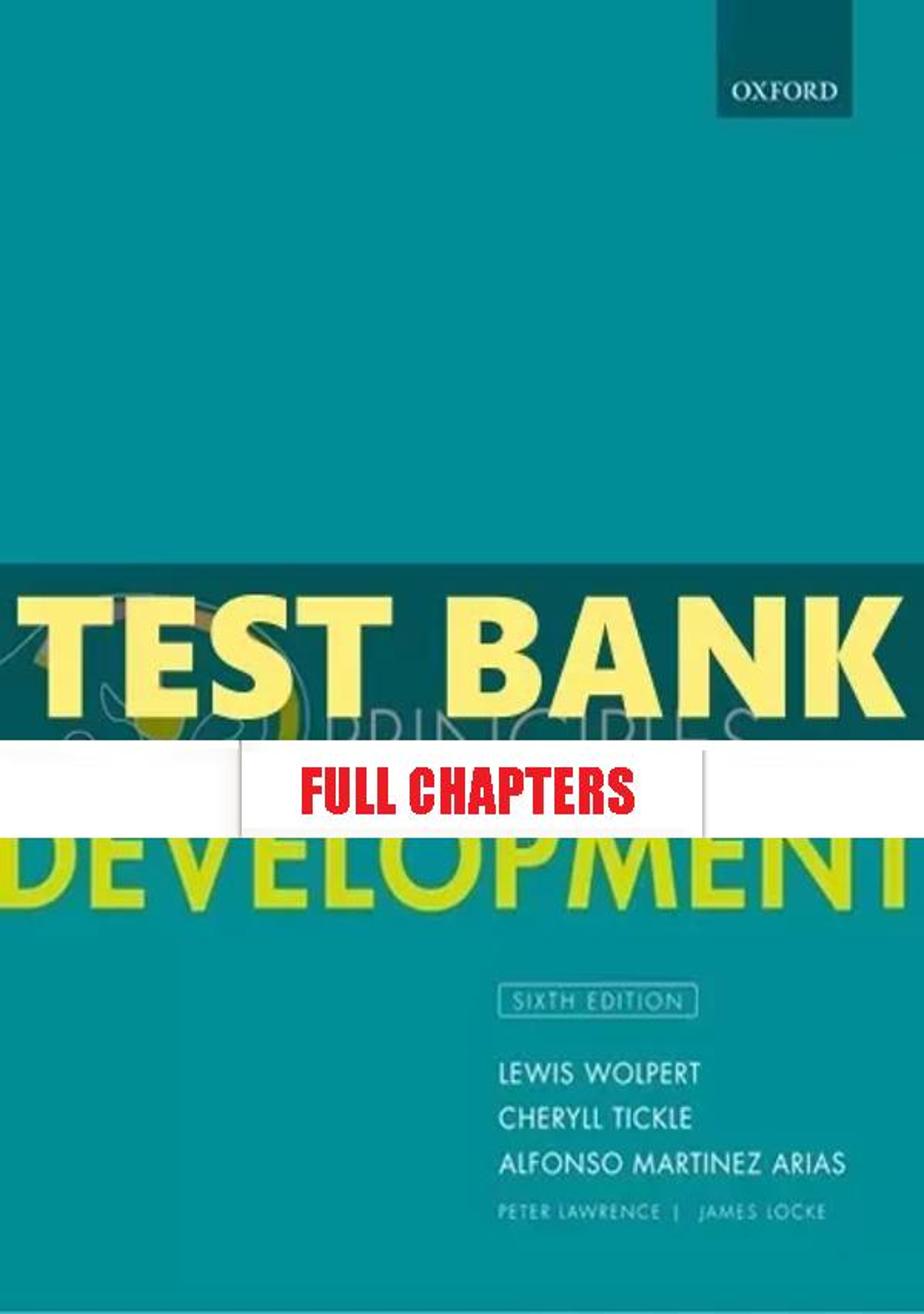 Test Bank for Principles of Development 6th Edition Wolpert