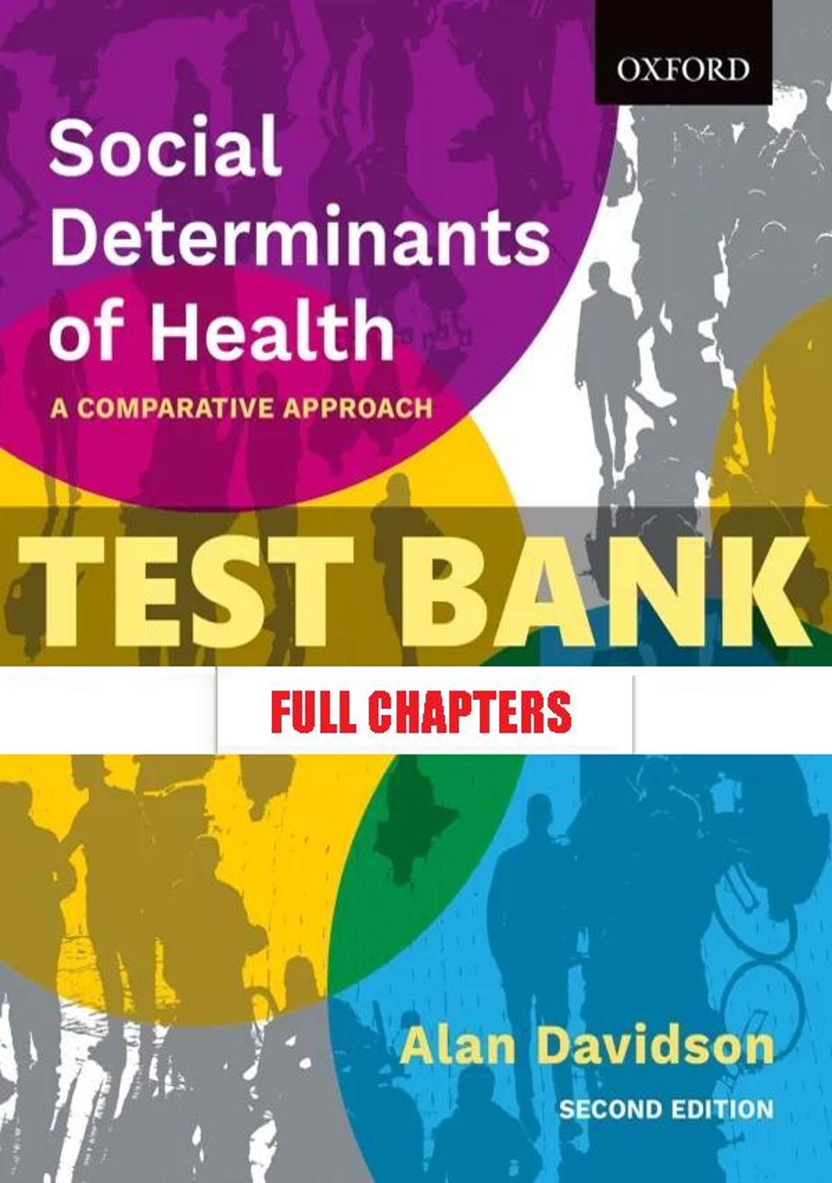 Test Bank for Social Determinants of Health Comparative Approach 2nd Edition Davidson