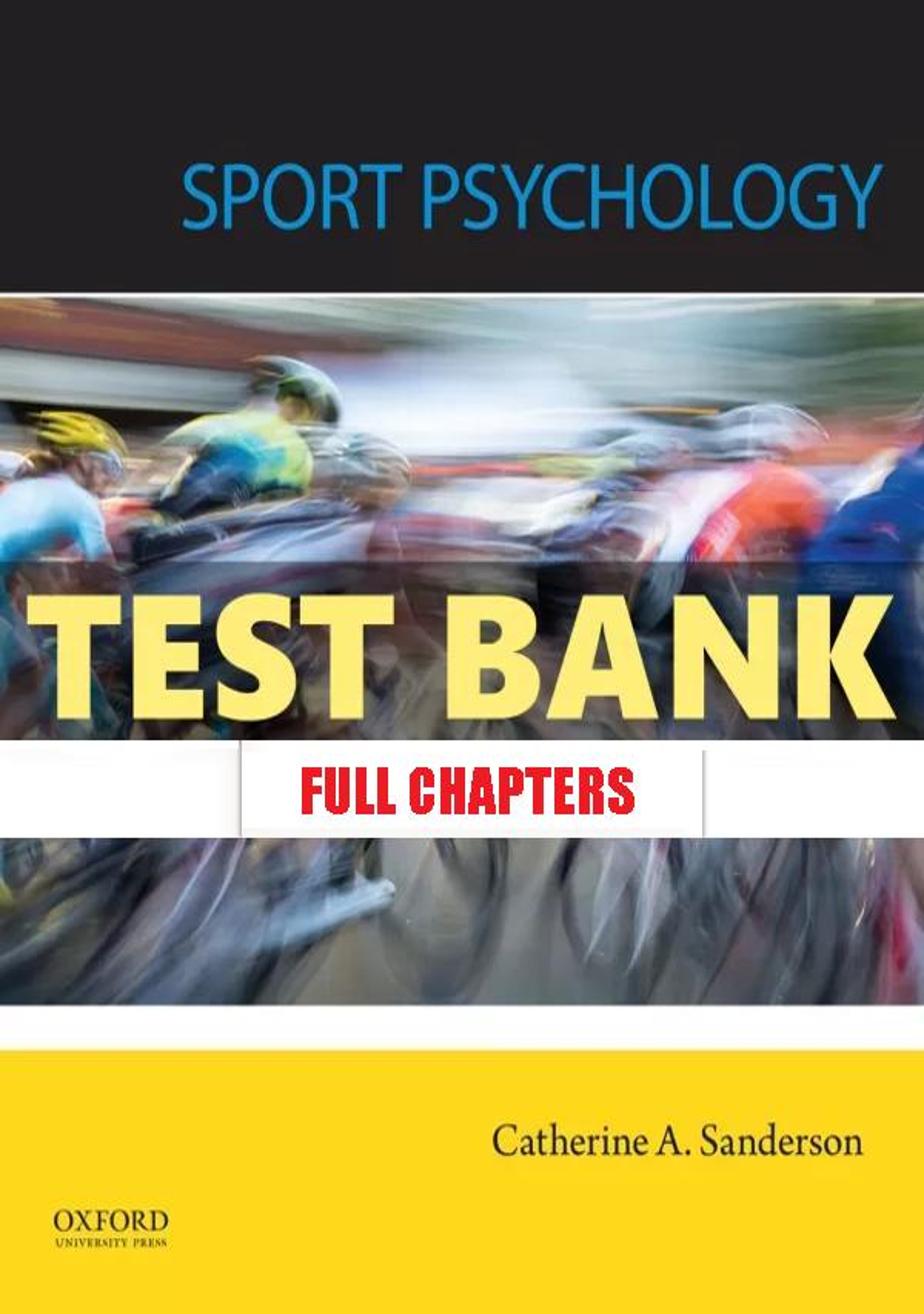 Test Bank for Sport Psychology 1st Edition Sanderson