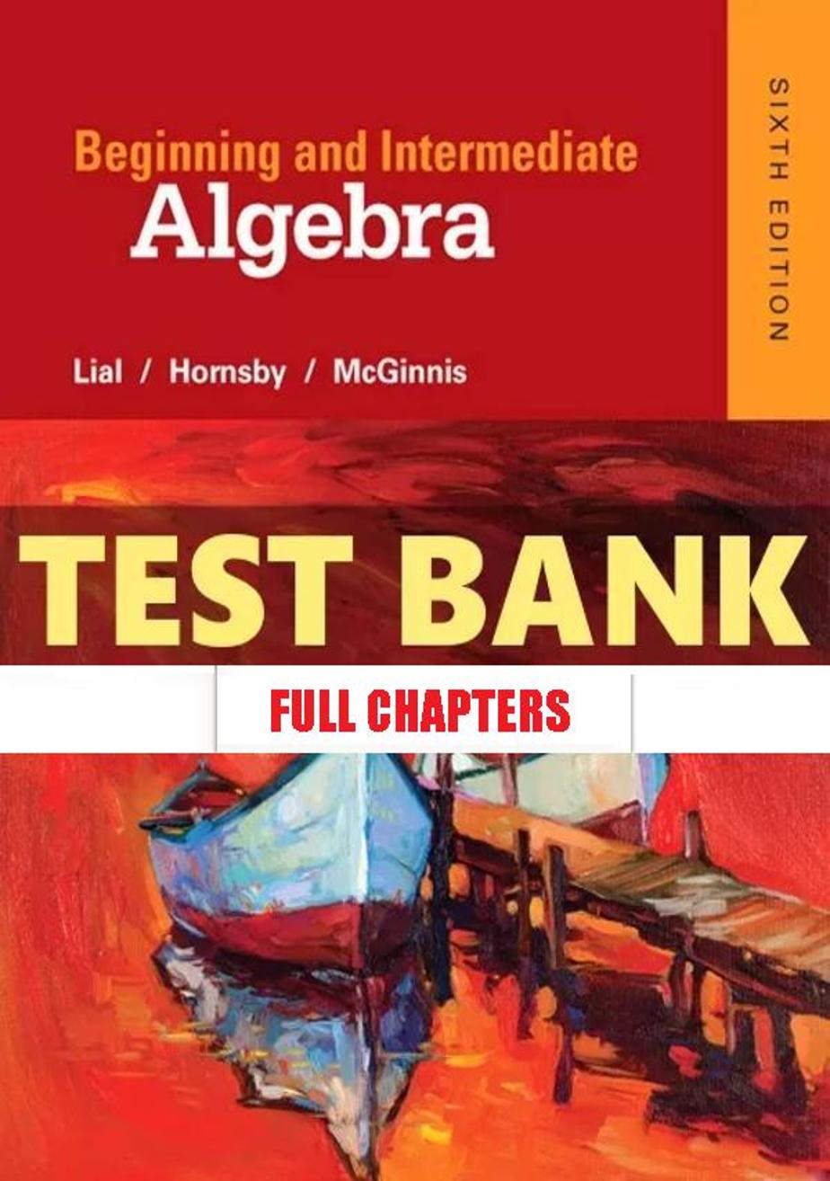 Test Bank for Beginning and Intermediate Algebra 6th Edition Lial