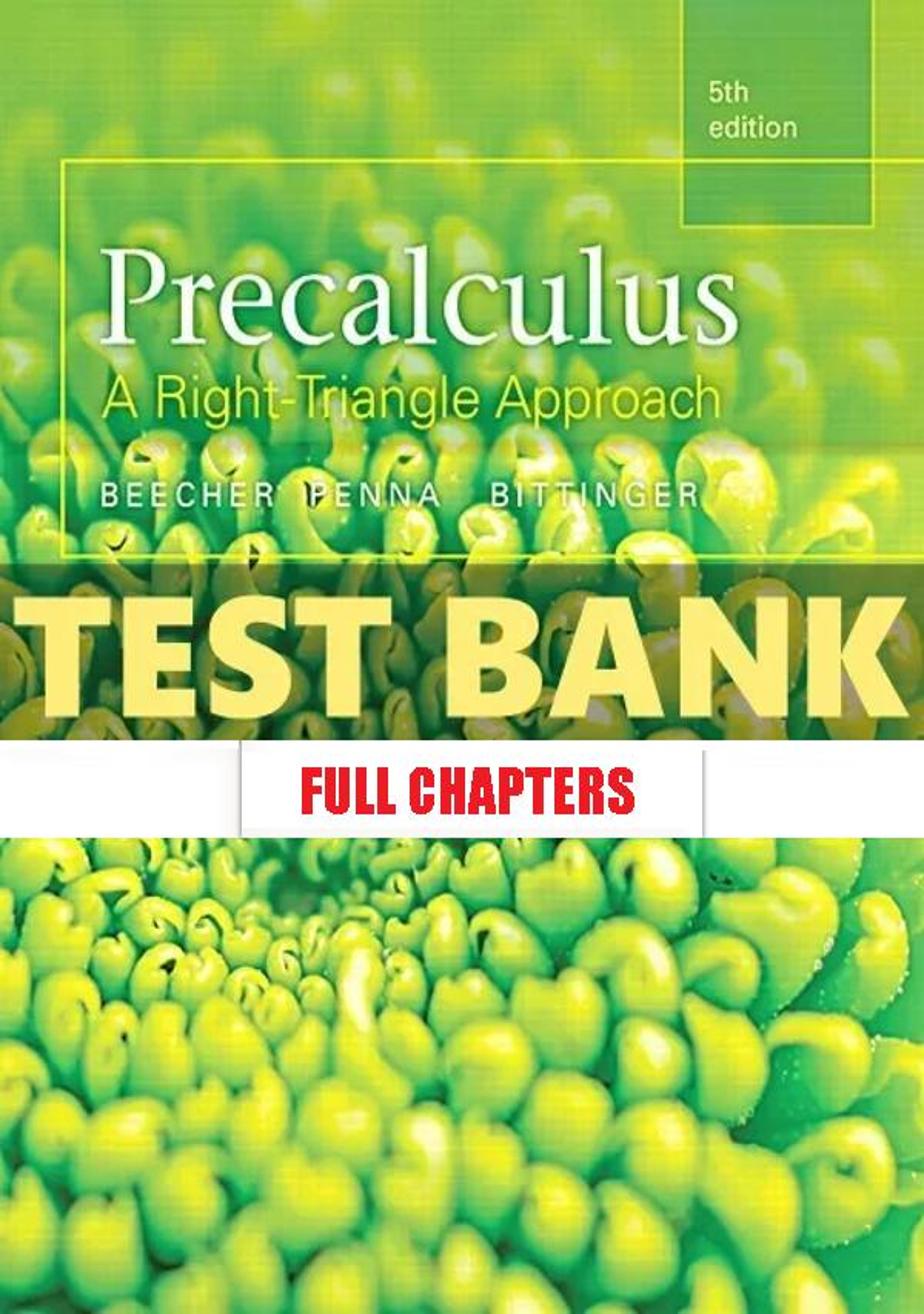 Test Bank for Precalculus Right Triangle Approach 5th Edition Beecher