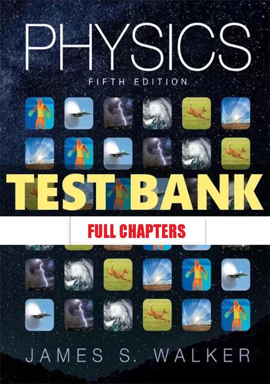 Test Bank for Physics 5th Edition Walker