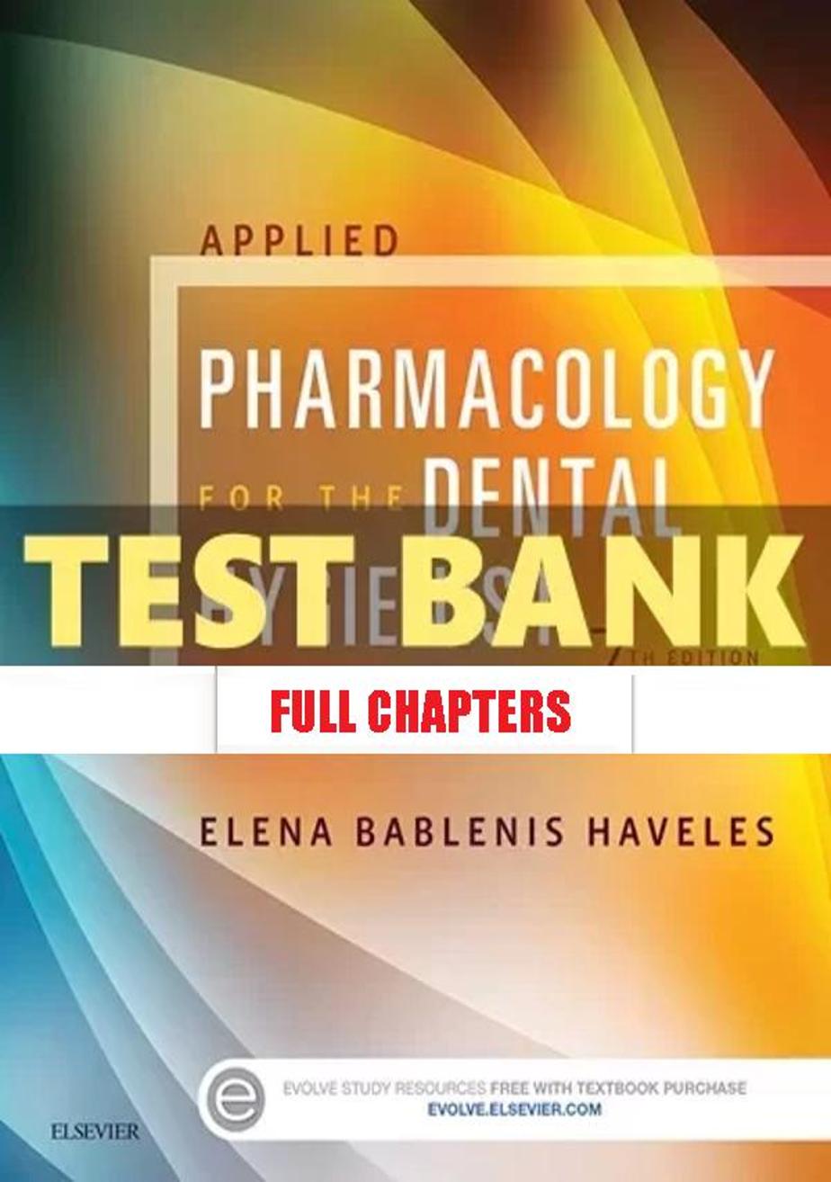 Test Bank for Applied Pharmacology for the Dental Hygienist 7th Edition Haveles