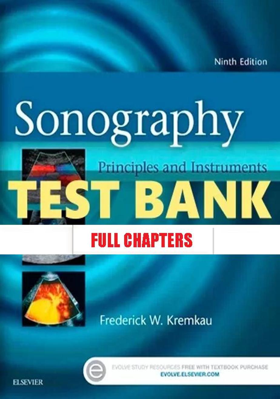 Test Bank for Sonography Principles and Instruments 9th Edition Kremkau