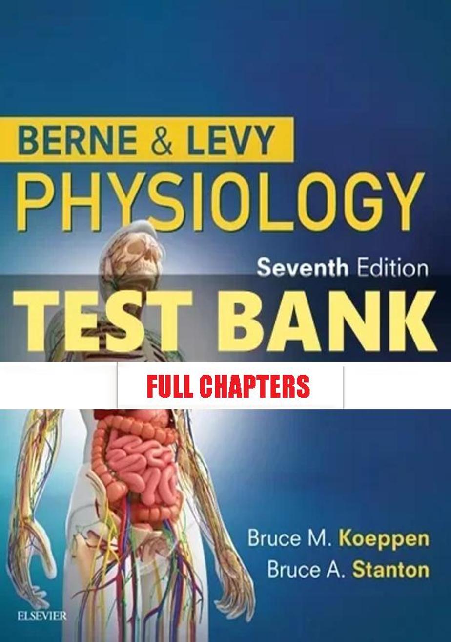 Test Bank for Berne and Levy Physiology 7th Edition Koeppen