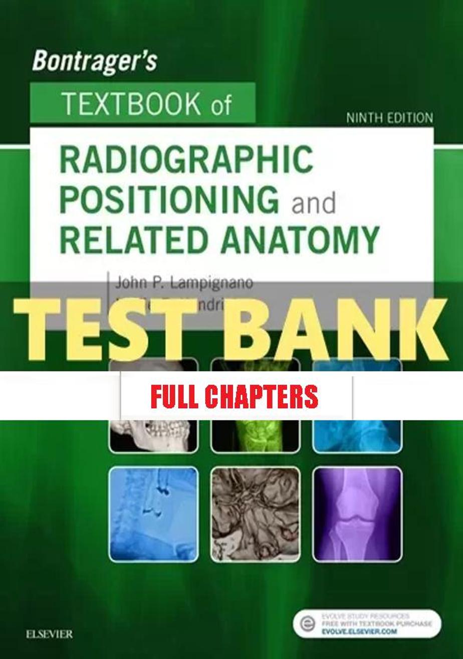 Test Bank for Bontrager���������s Textbook of Radiographic Positioning and Related Anatomy 9th Edition Lampignano