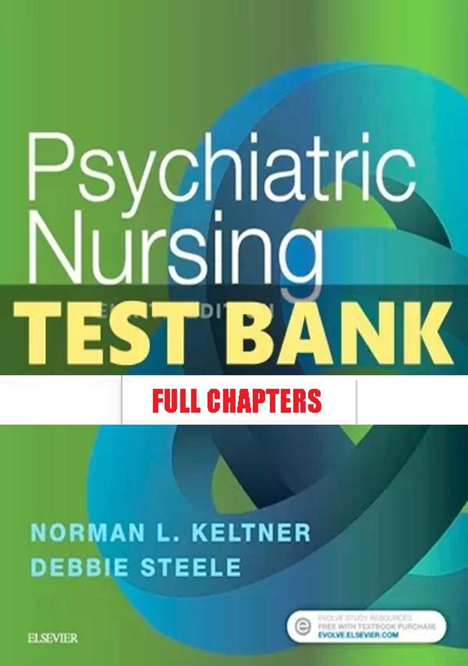 Test Bank for Psychiatric Nursing 8th Edition Keltner