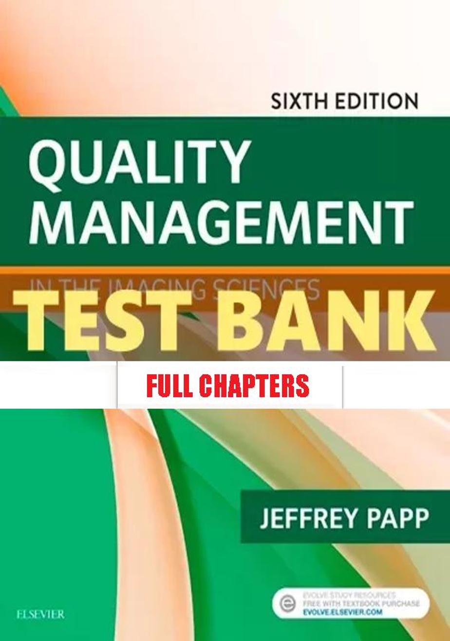 Test Bank for Quality Management in the Imaging Sciences 6th Edition Papp