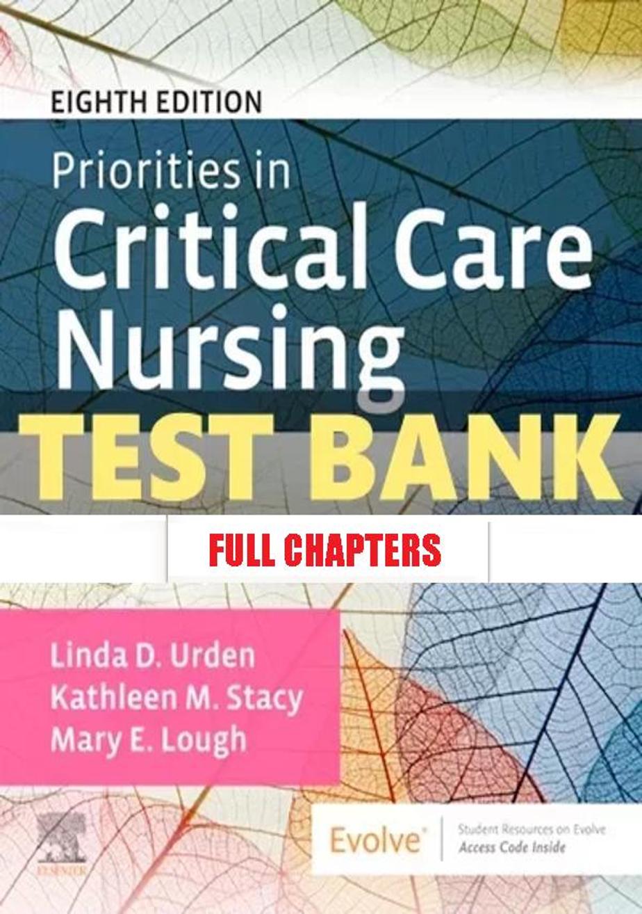 Test Bank for Priorities in Critical Care Nursing 8th Edition Urden