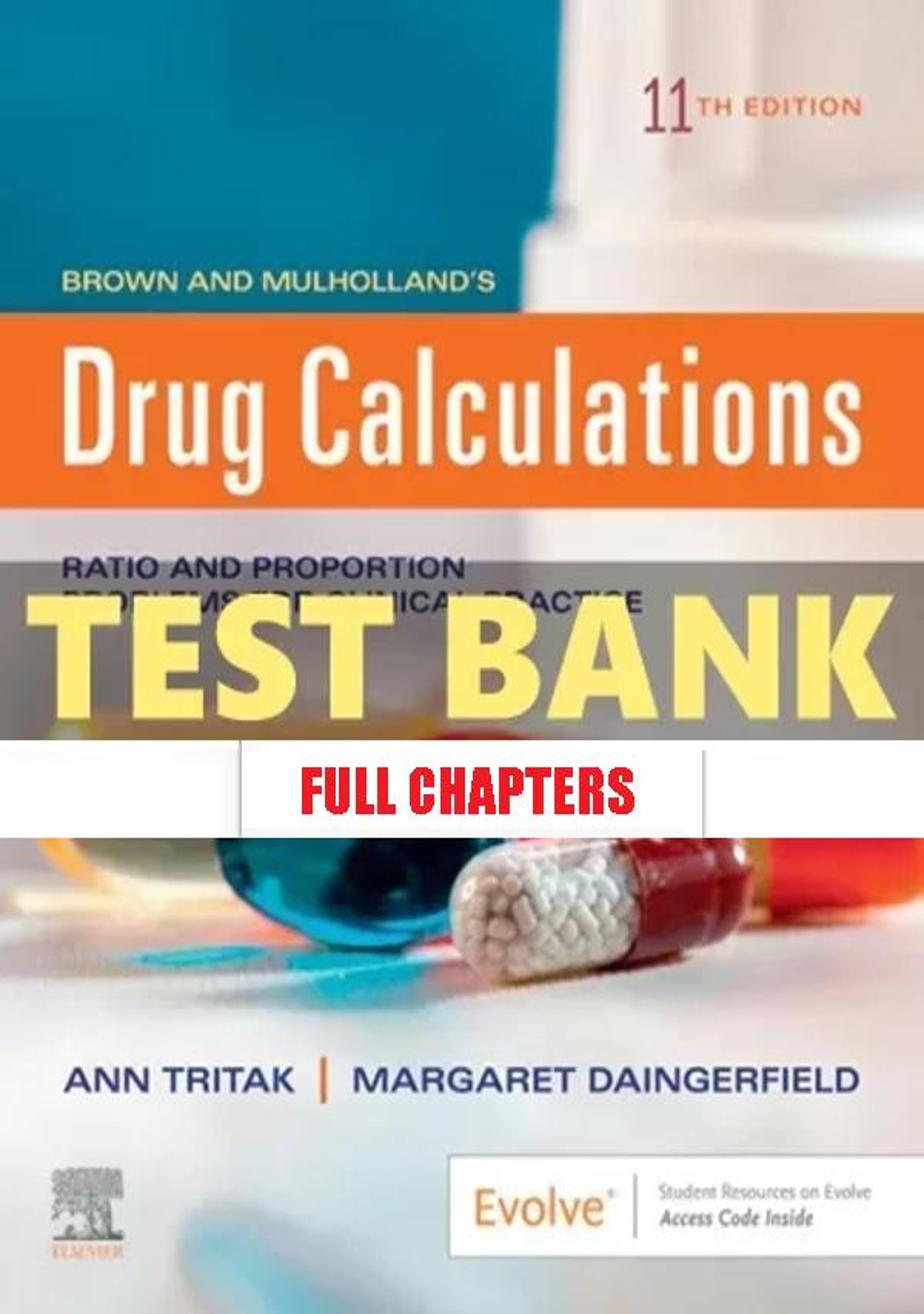 Test Bank for Brown and Mulholland���������s Drug Calculations 11th Edition Brown