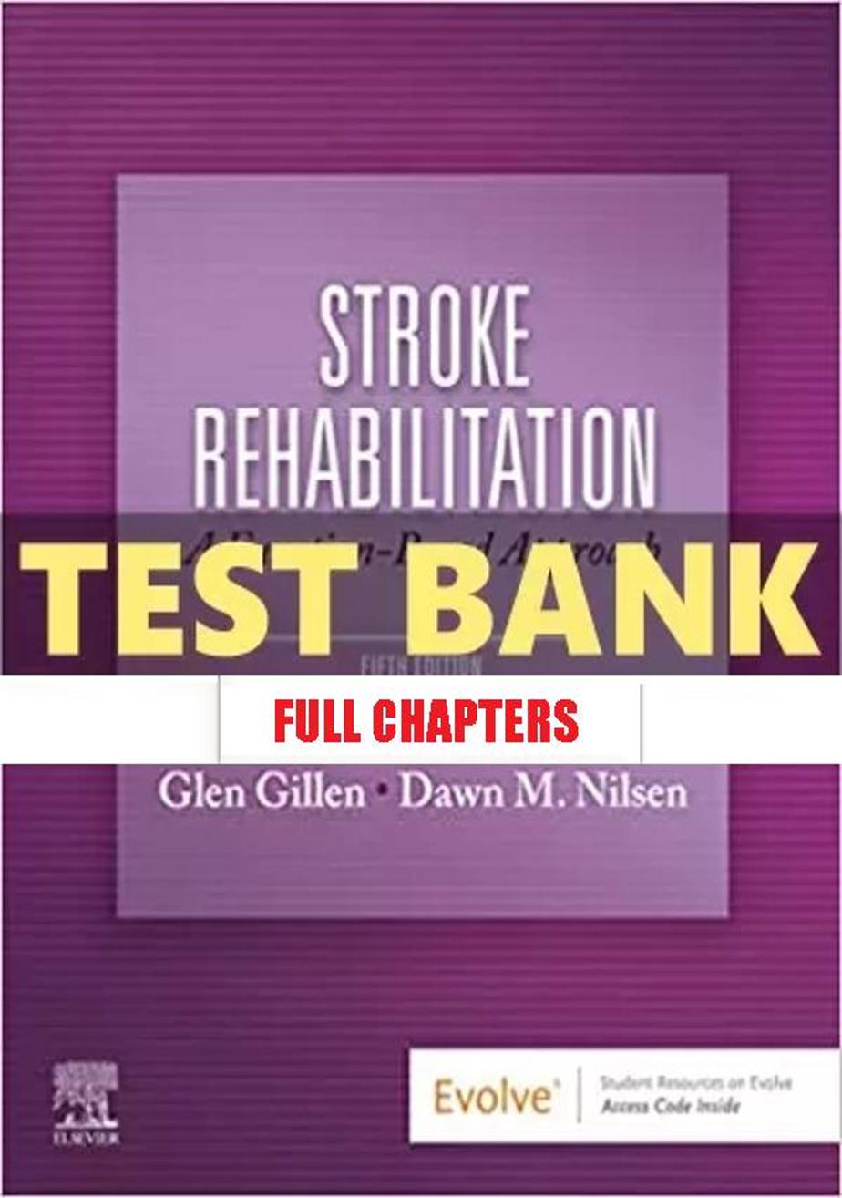 Test Bank for Stroke Rehabilitation 5th Edition Gillen