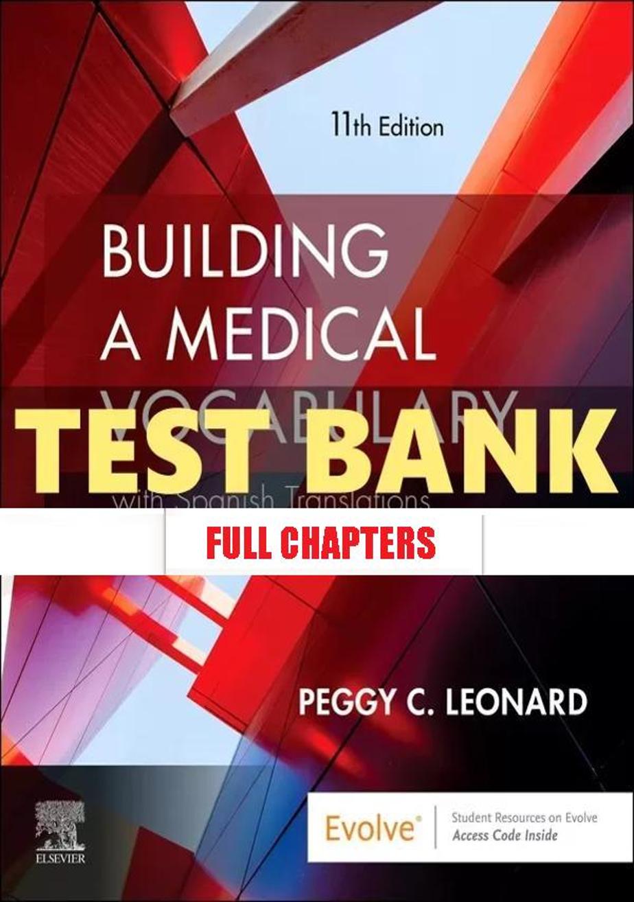 Test Bank for Building Medical Vocabulary 11th Edition Leonard