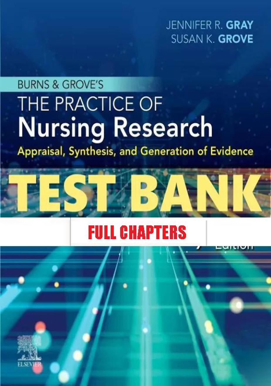 Test Bank for Burns and Grove���������s The Practice of Nursing Research 9th Edition Gray