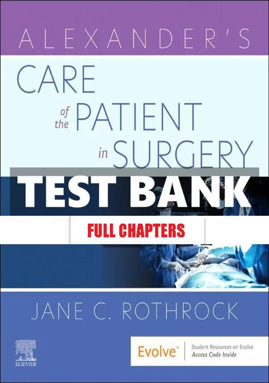 Test Bank for Alexander���������s Care of the Patient in Surgery 17th Edition Rothrock