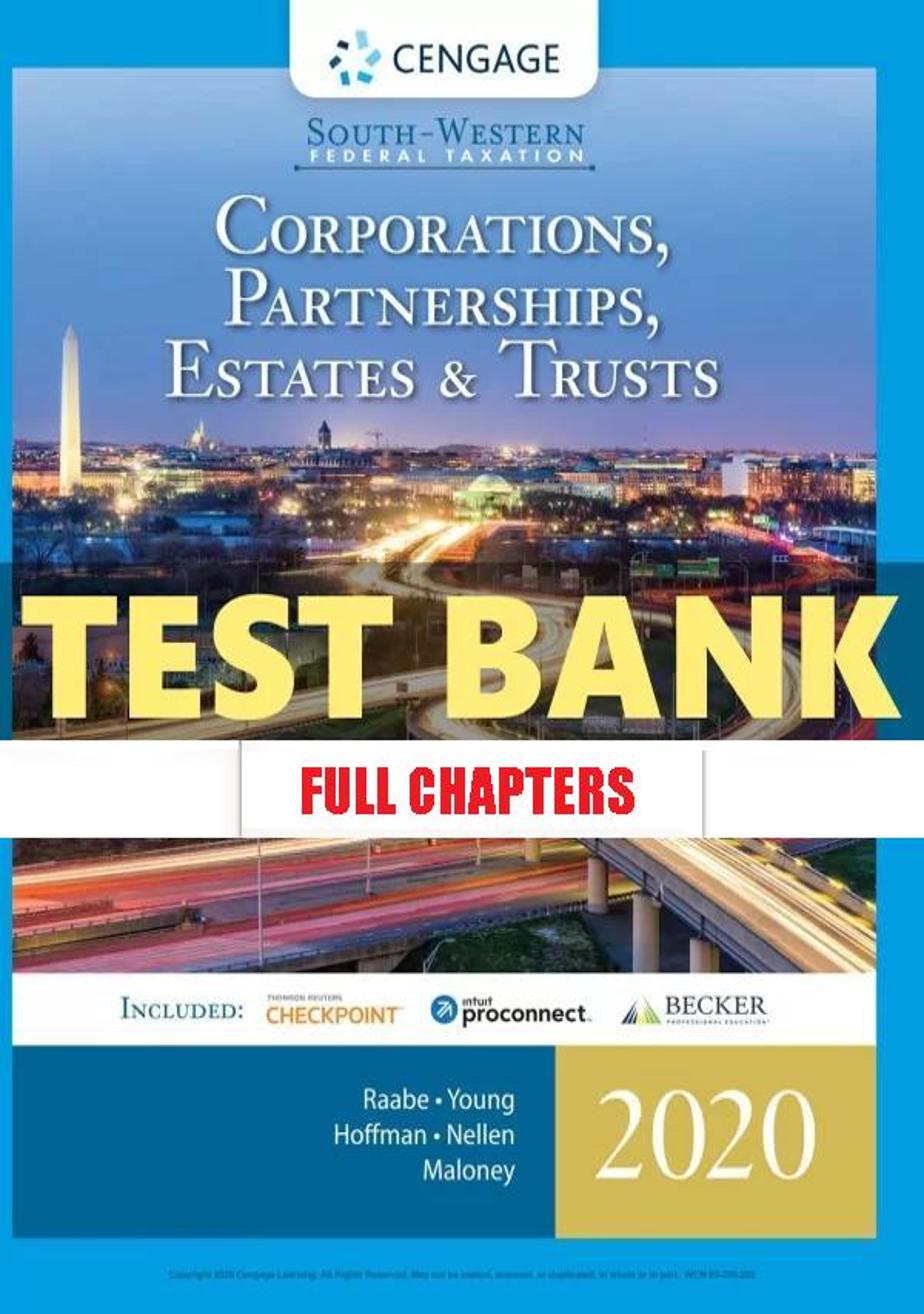 Test Bank for South-Western Federal Taxation 2020 Corporations Partnerships Estates and Trusts 43rd Edition Raabe