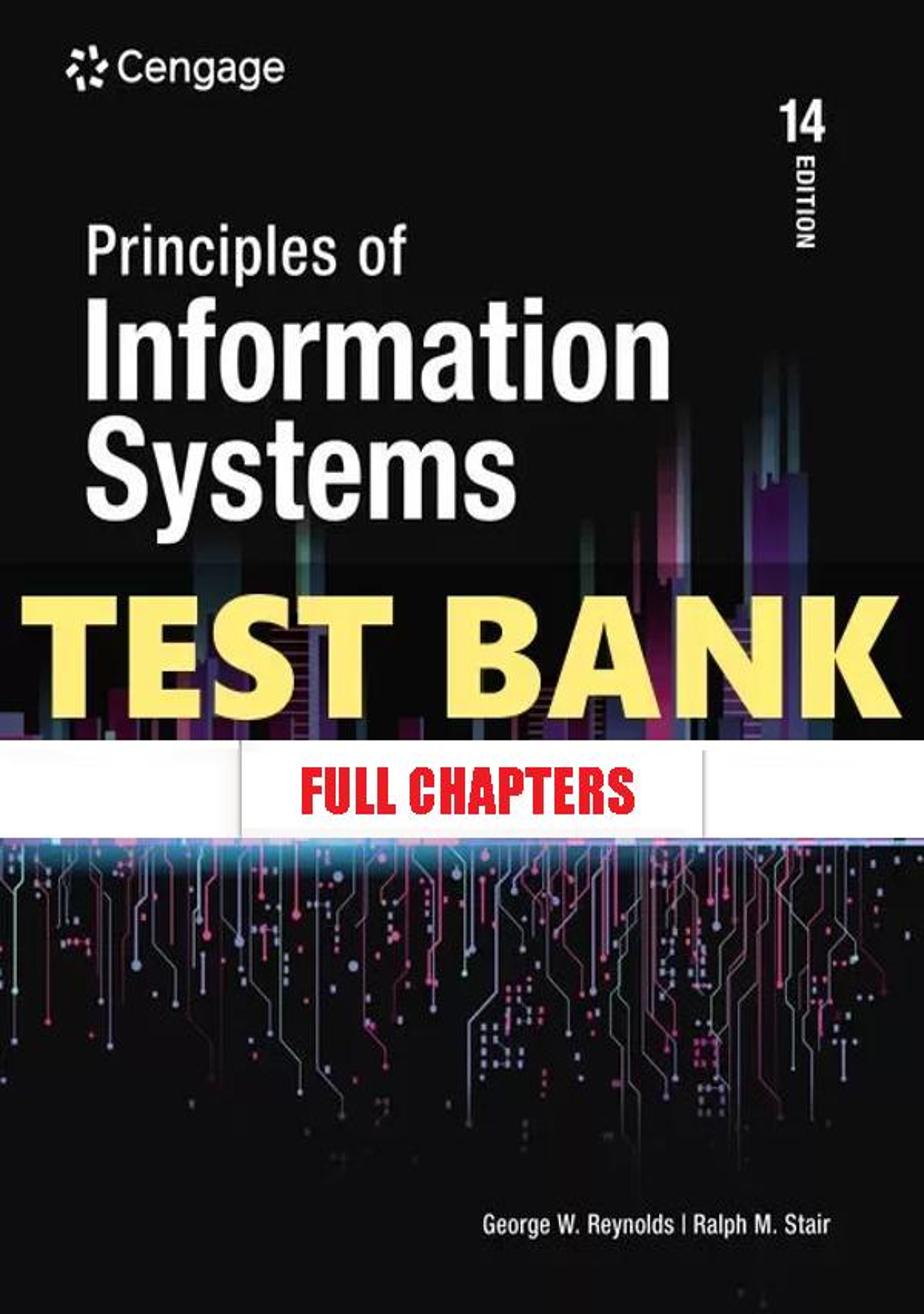 Test Bank for Principles of Information Systems 14th Edition Stair