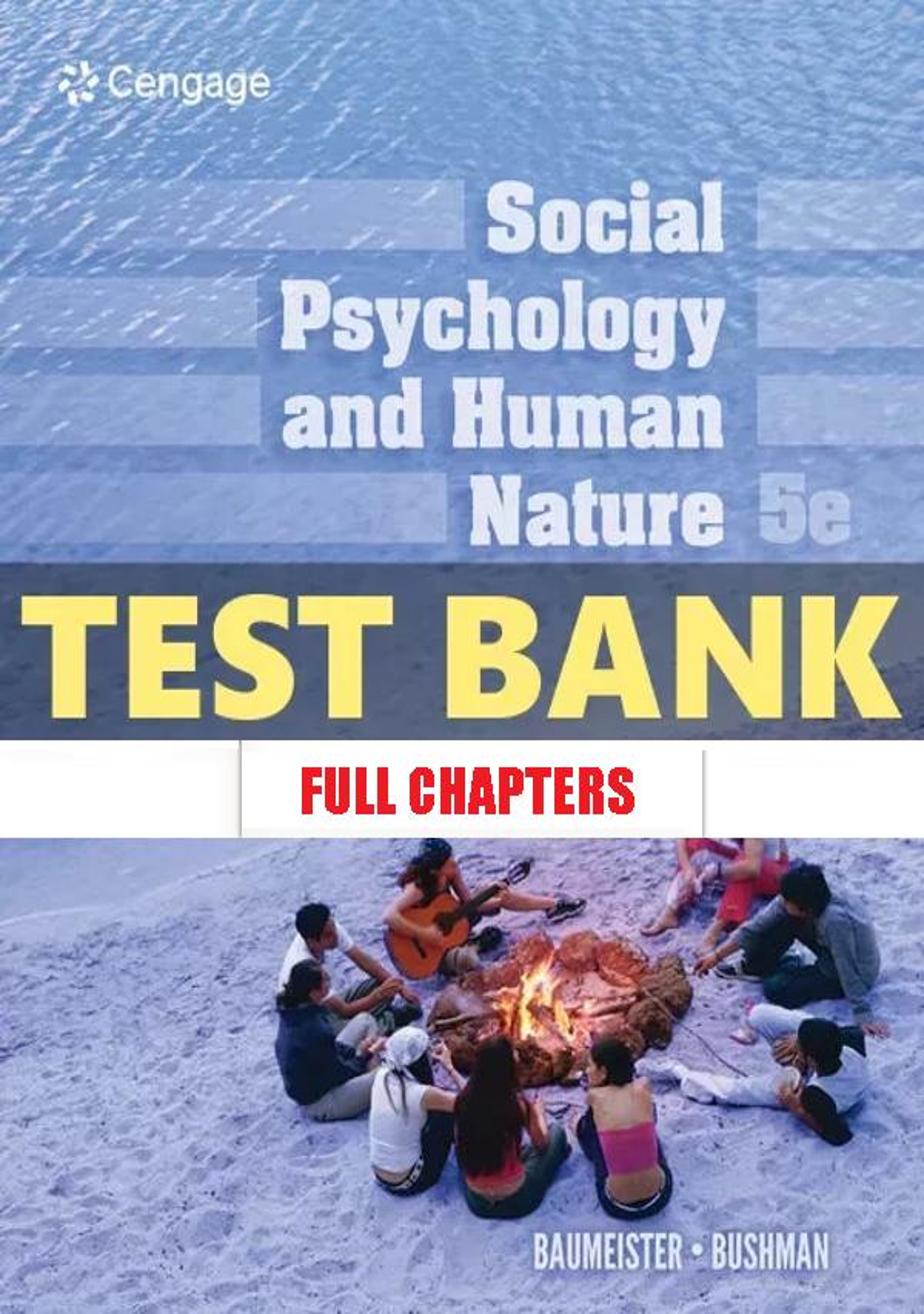 Test Bank for Social Psychology and Human Nature 5th Edition Baumeister