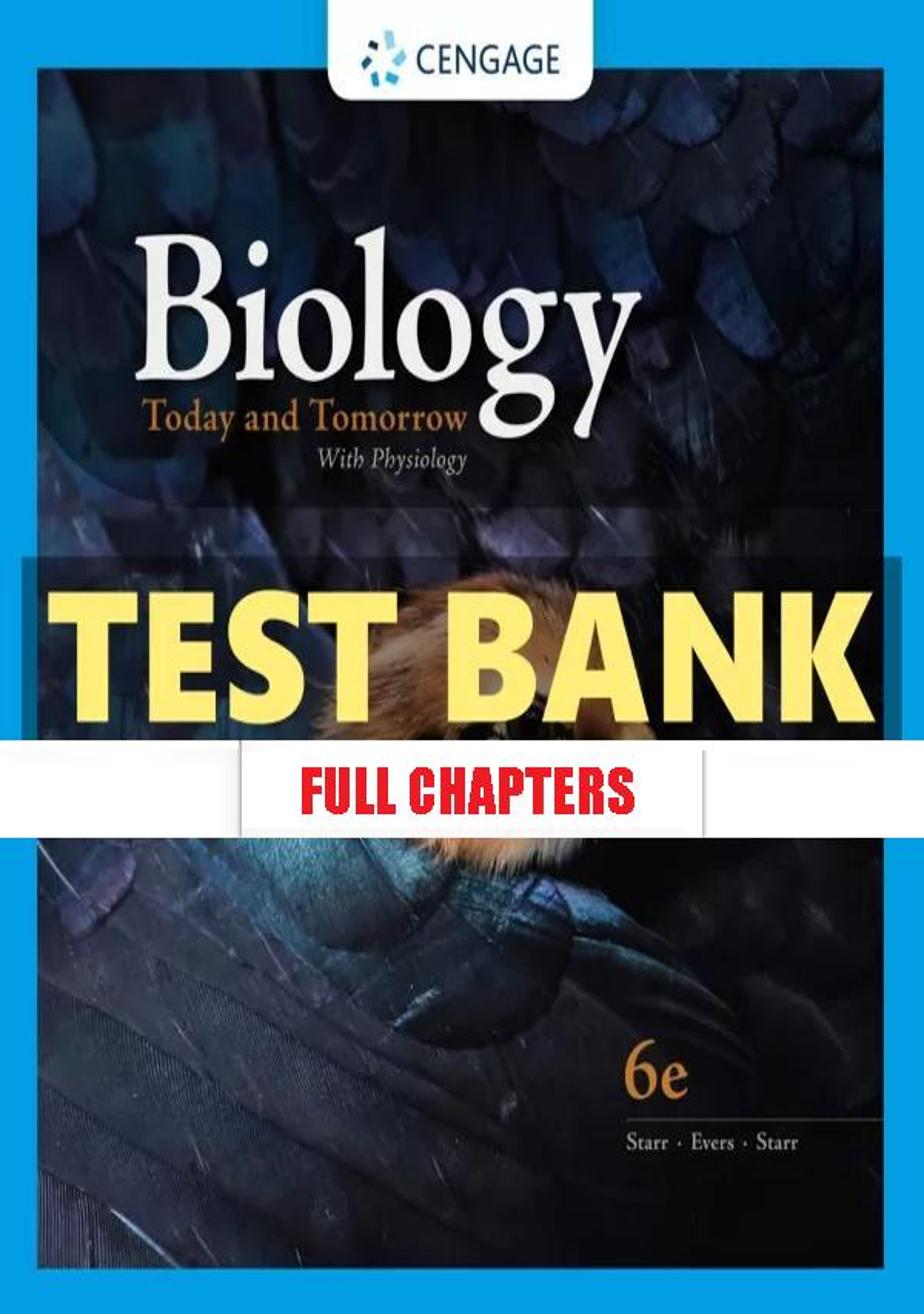 Test Bank for Biology Today and Tomorrow With Physiology 6th Edition Starr