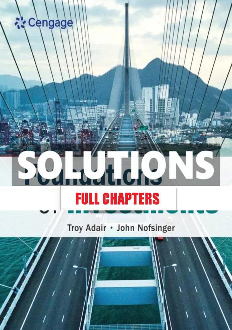 Solutions Manual for Foundations of Investments 1st Edition Adair