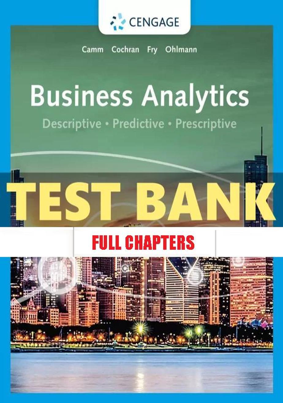 Test Bank for Business Analytics 4th Edition Camm