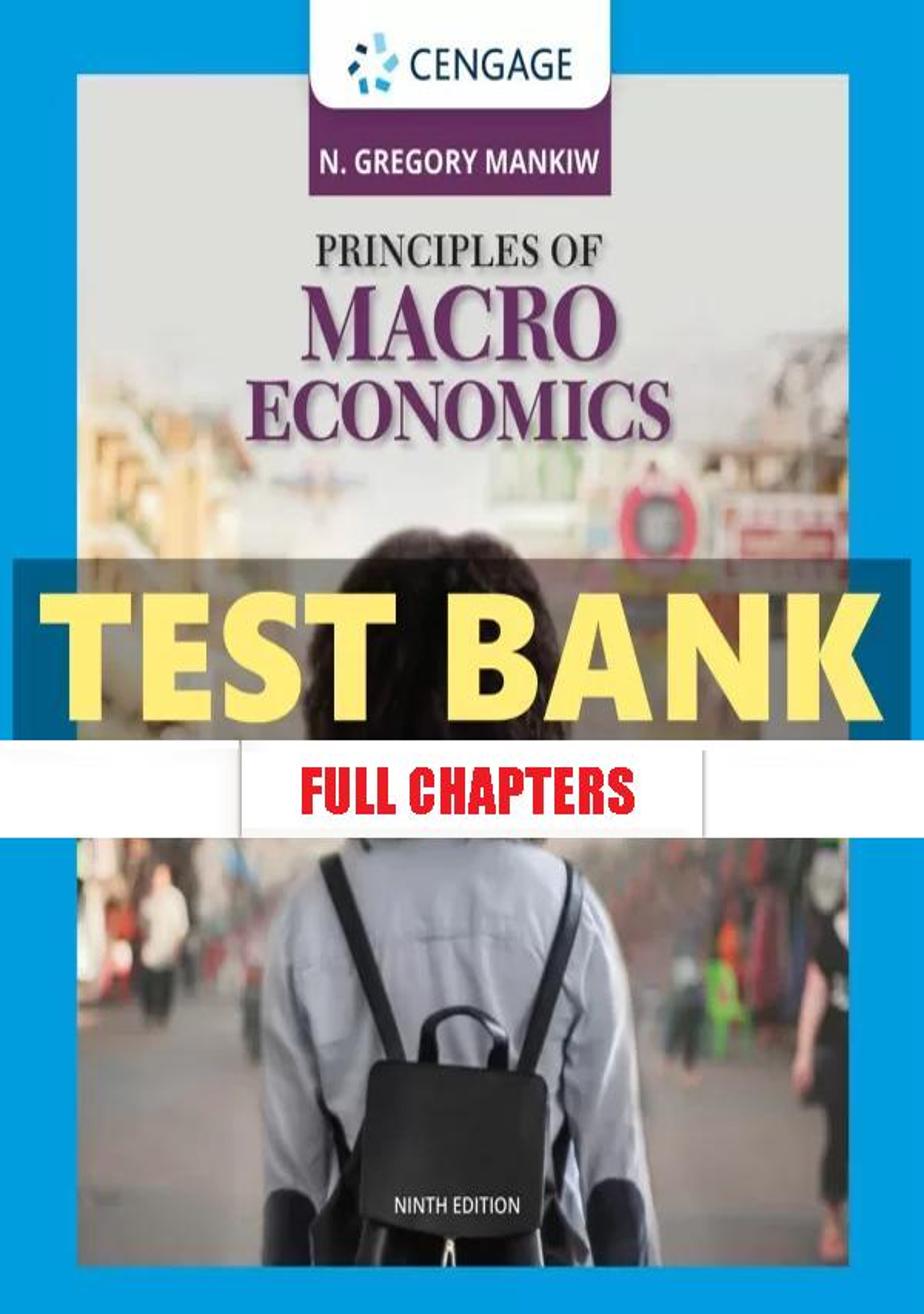 Test Bank for Principles of Macroeconomics 9th Edition Mankiw