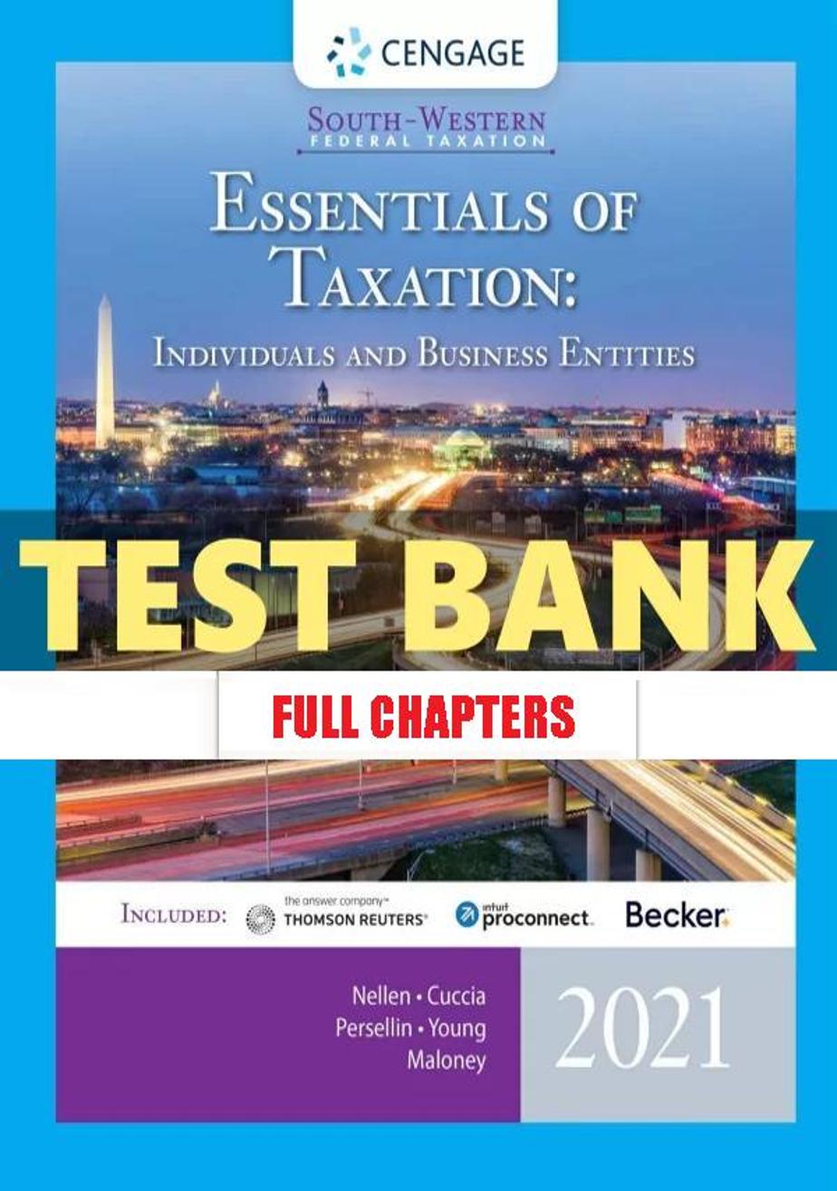 Test Bank for South-Western Federal Taxation 2021 Essentials of Taxation Individuals and Business Entities 24th Edition Nellen