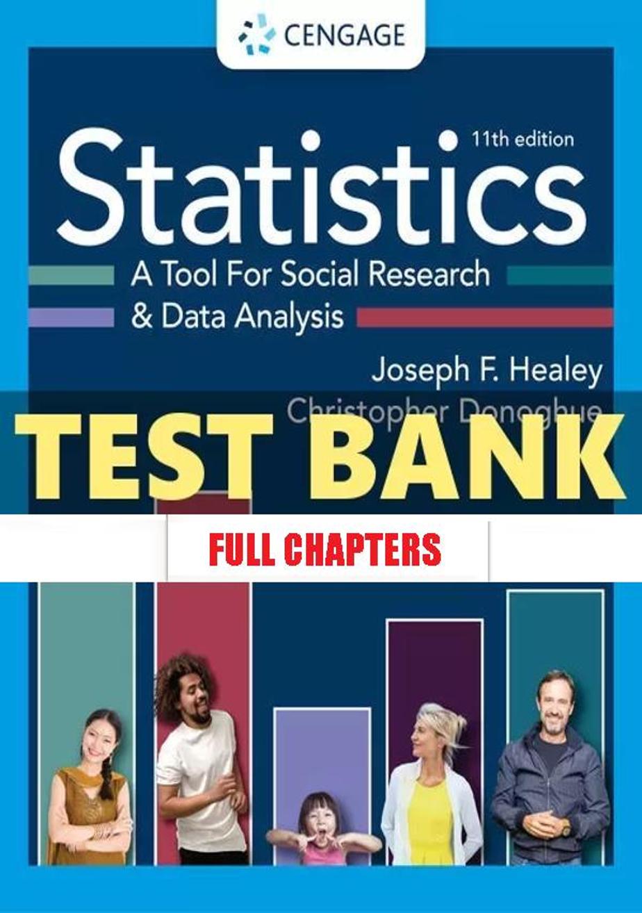 Test Bank for Statistics Tool for Social Research and Data Analysis 11th Edition Healey