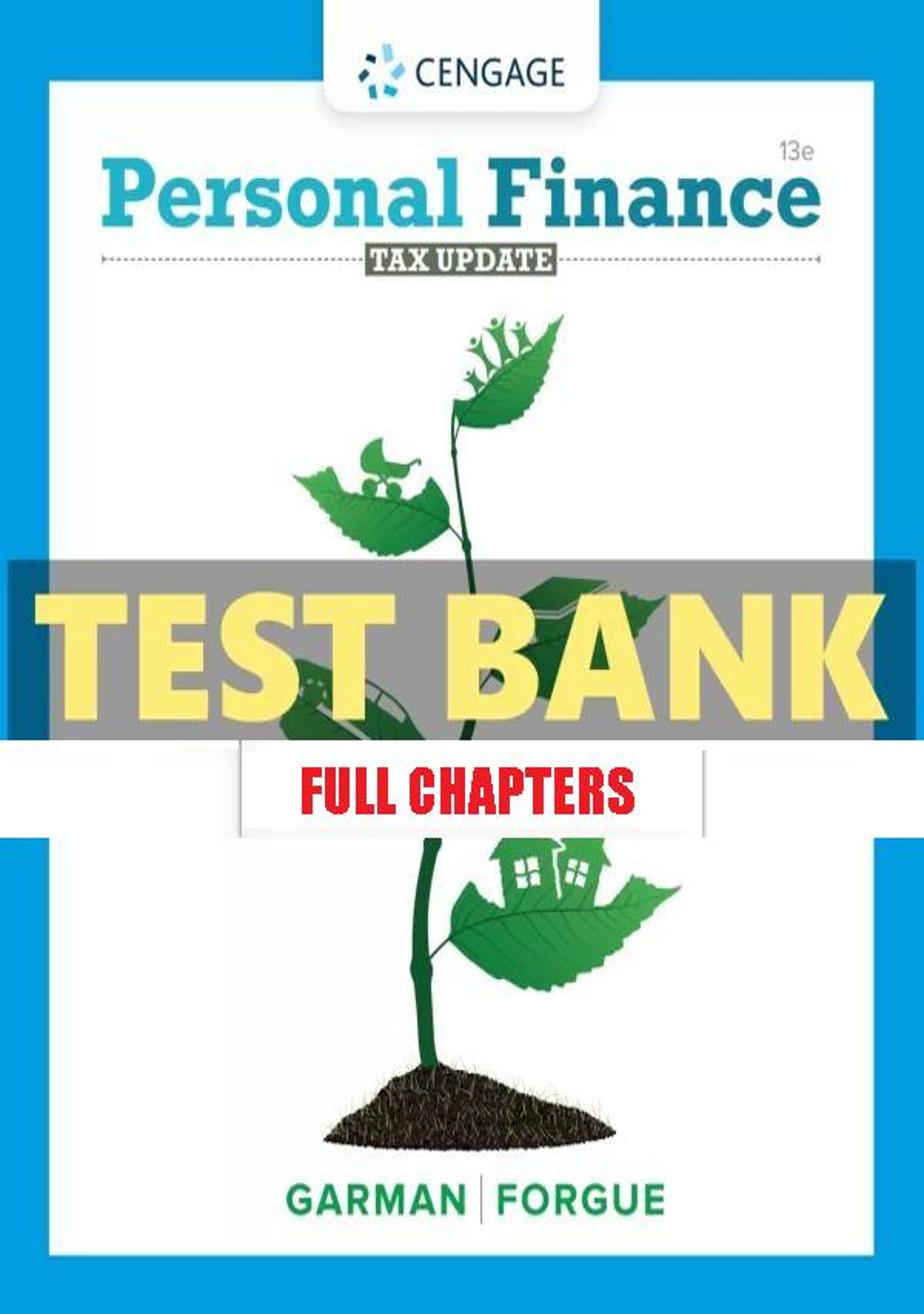 Test Bank for Personal Finance Tax Update 13th Edition Garman