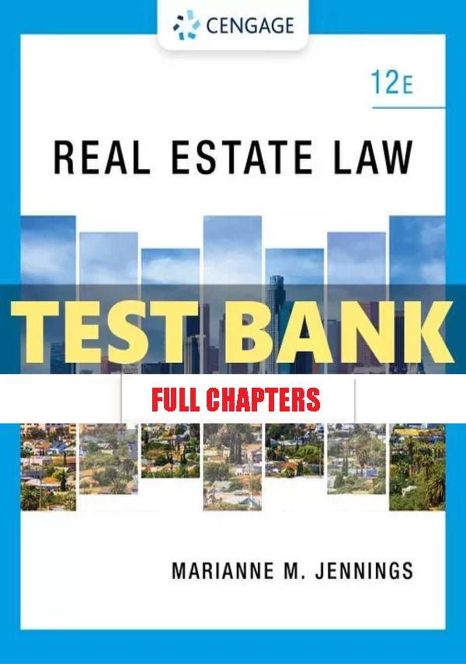 Test Bank for Real Estate Law 12th Edition Jennings