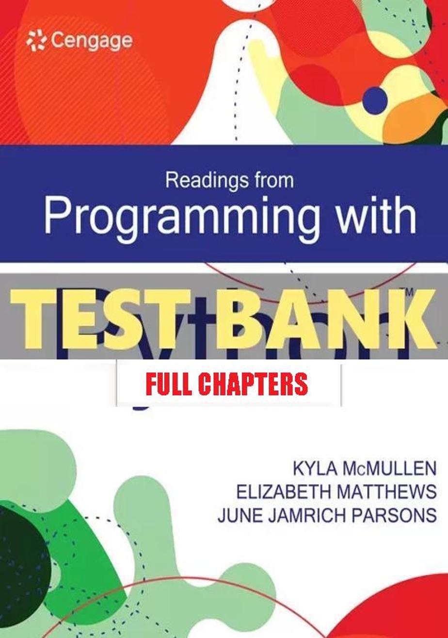 Test Bank for Readings from Programming with Python 1st Edition Mcmullen