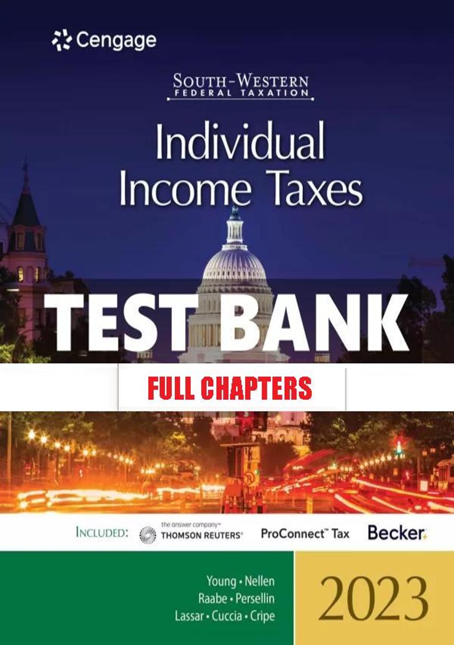 Test Bank for South Western Federal Taxation 2023 Individual Income Taxes 46th Edition Young