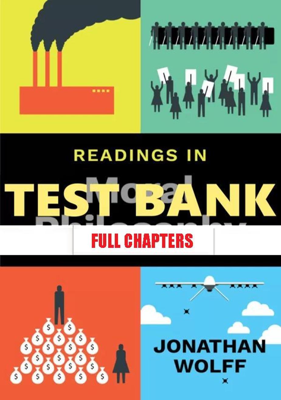 Test Bank for Readings in Moral Philosophy 1st Edition Wolff