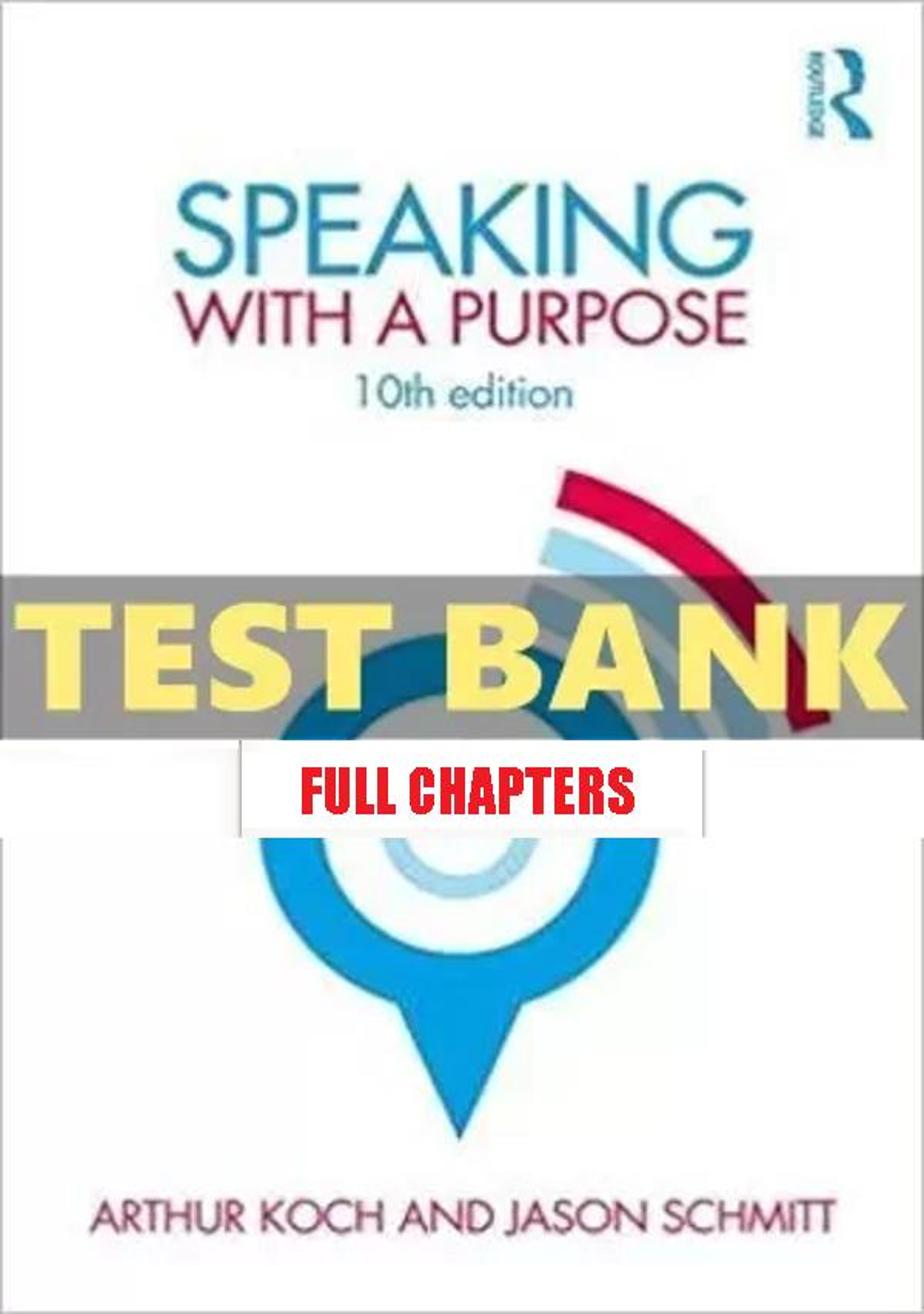 Test Bank for Speaking with Purpose 10th Edition Koch