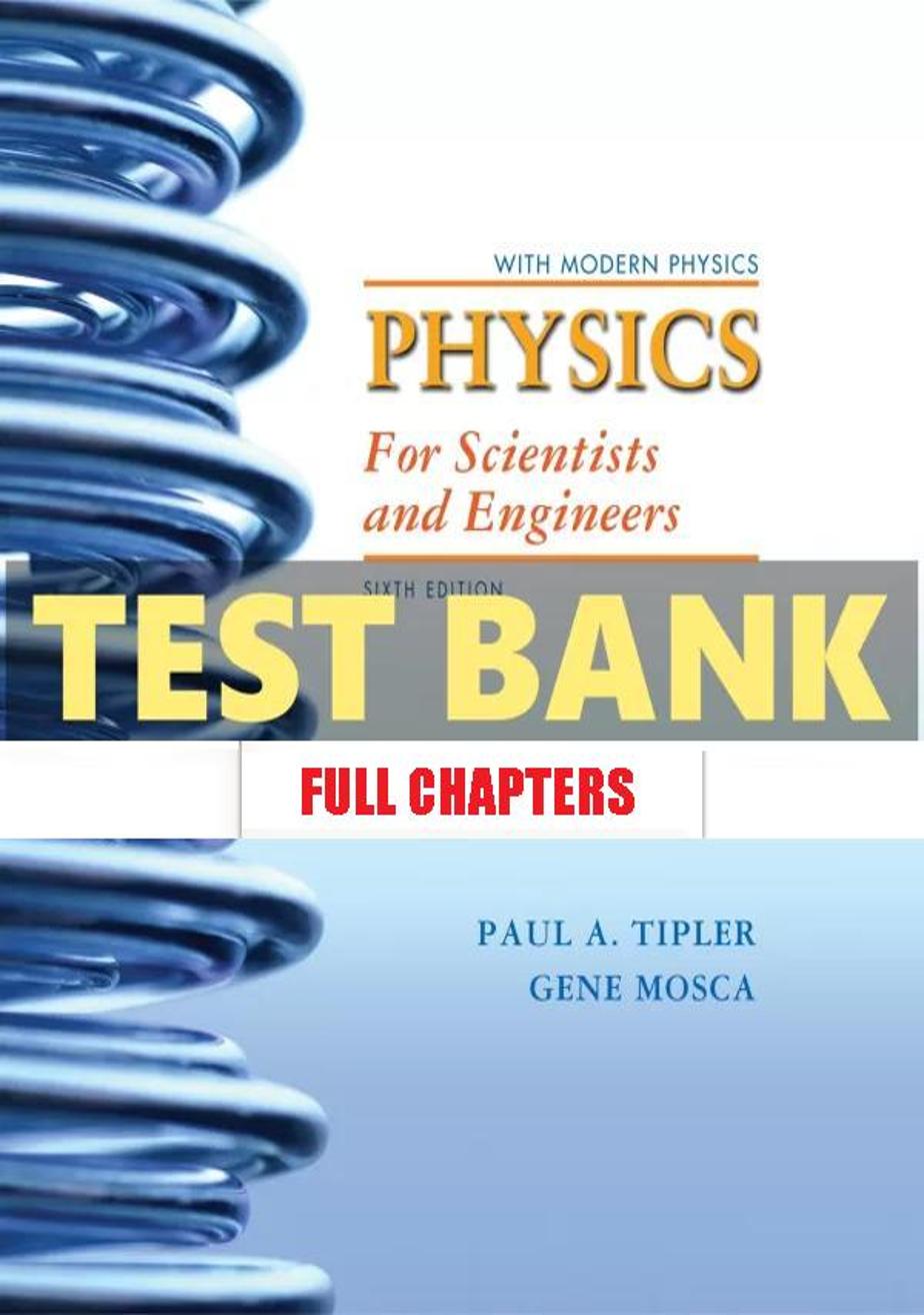 Test Bank for Physics for Scientists and Engineers Extended Version 6th Edition Tipler