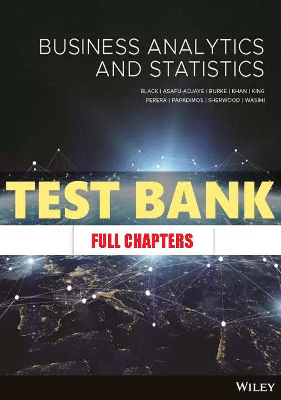 Test Bank for Business Analytics and Statistics 1st Edition Black