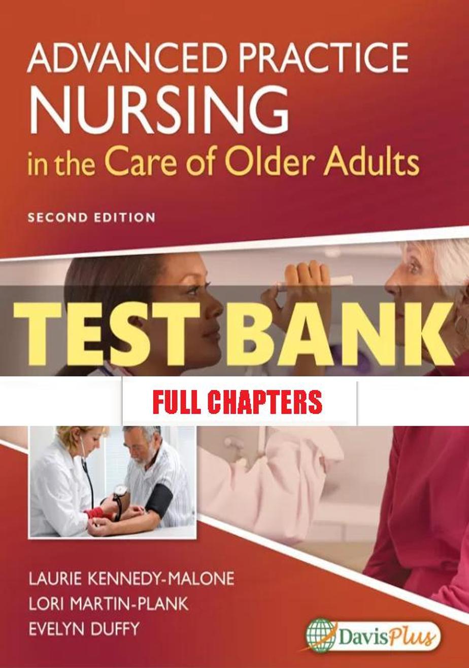 Test Bank for Advanced Practice Nursing in the Care of Older Adults 2nd Edition Kennedy-Malone