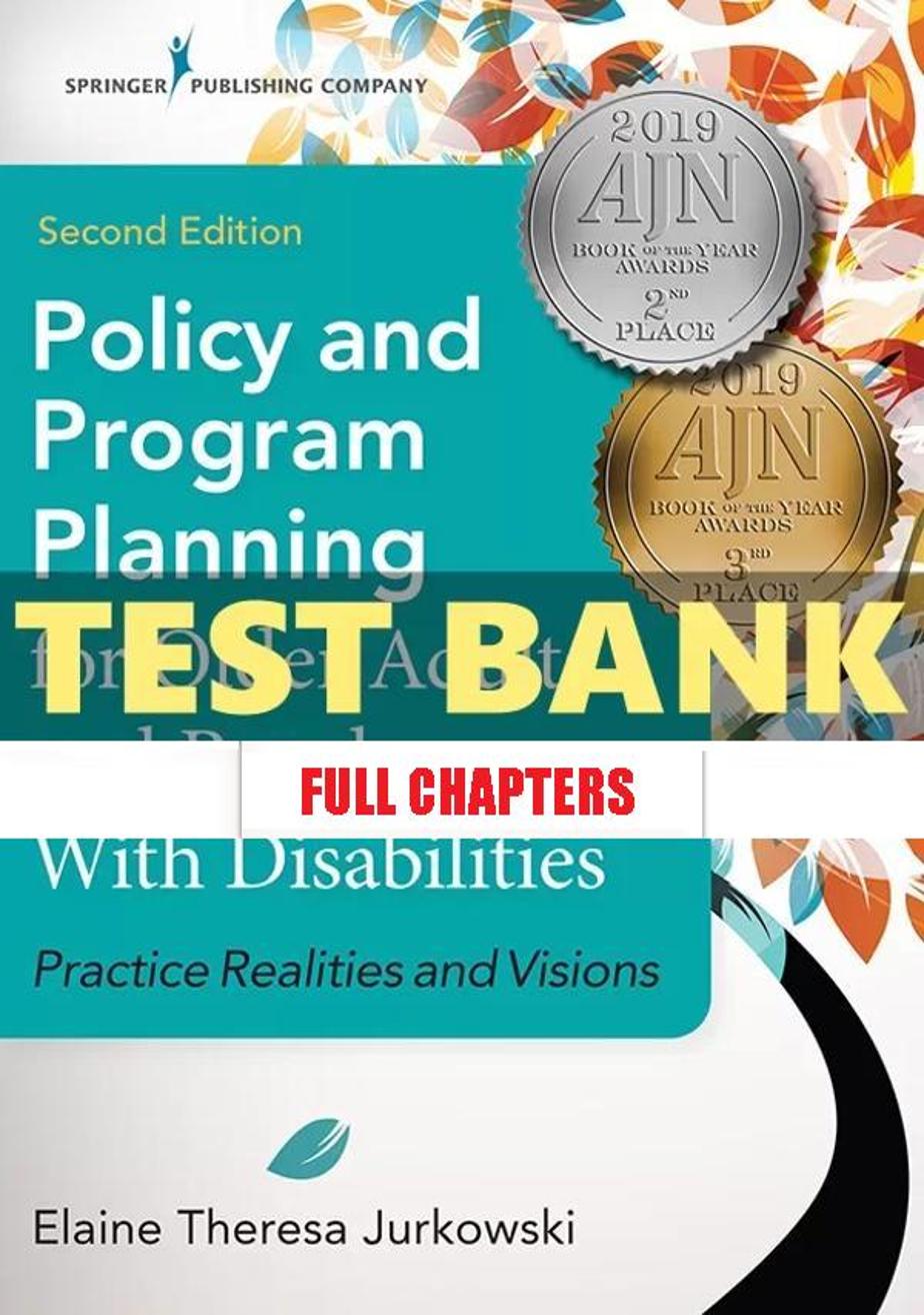 Test Bank for Policy and Program Planning for Older Adults and People with Disabilities Practice Realities and Visions 2nd Edition Jurkowski